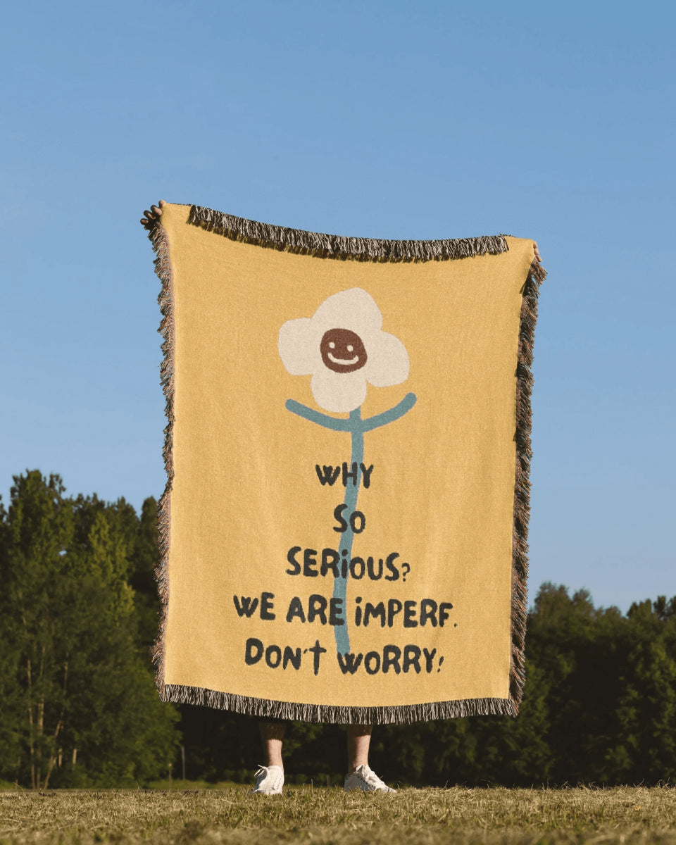 Don't Worry Woven Blanket - imperf